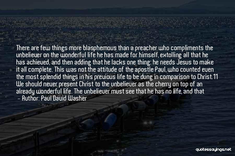 Paul David Washer Quotes 568873