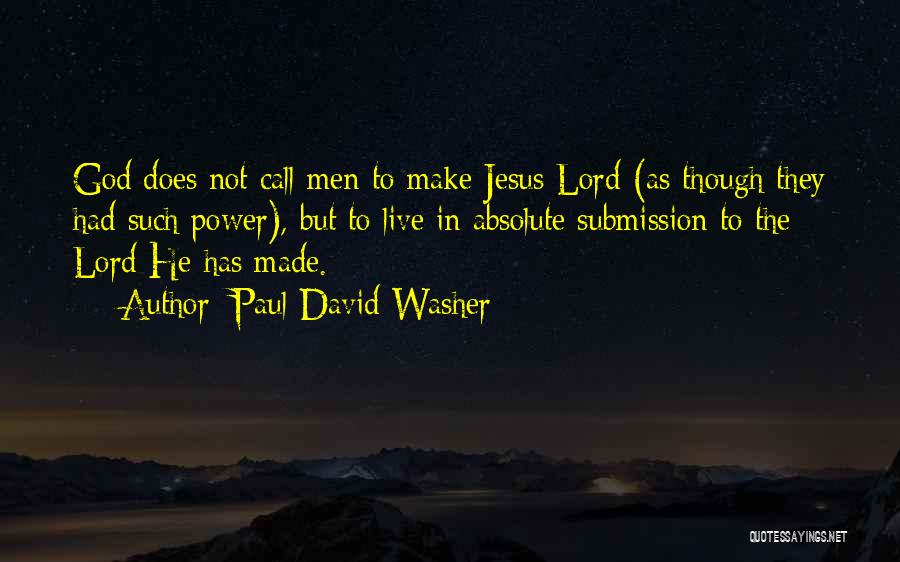 Paul David Washer Quotes 627556