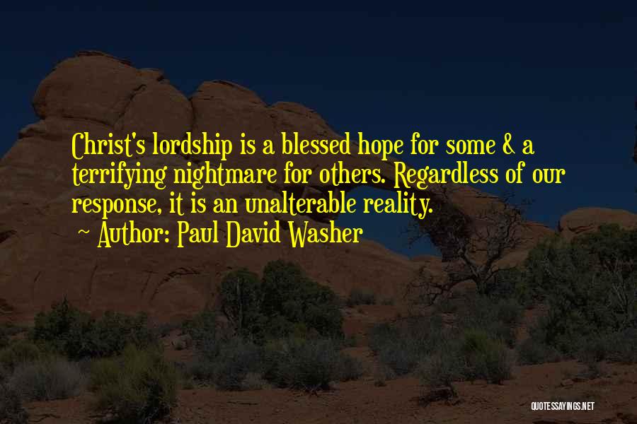 Paul David Washer Quotes 839774