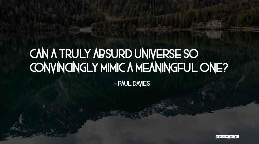 Paul Davies Quotes 1404056