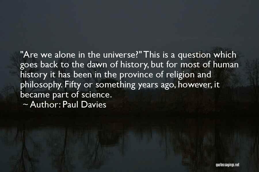 Paul Davies Quotes 1408438