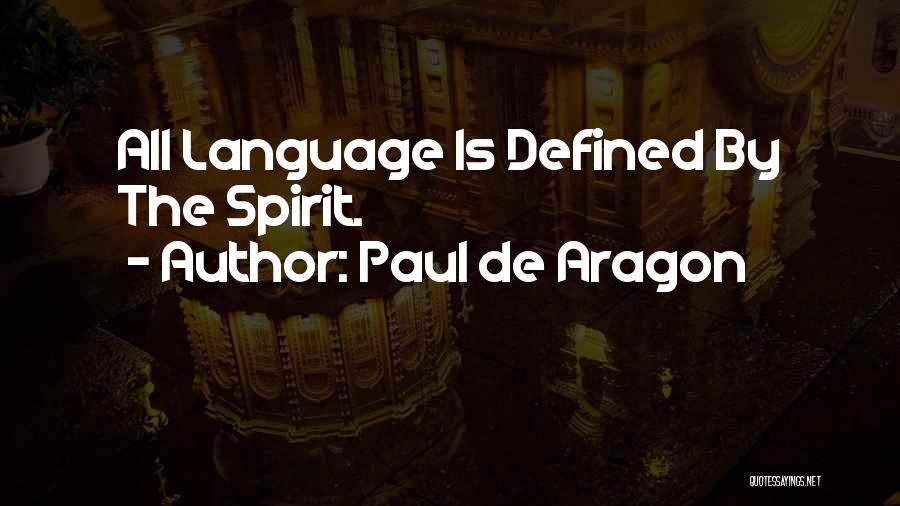 Paul De Aragon Quotes 786492