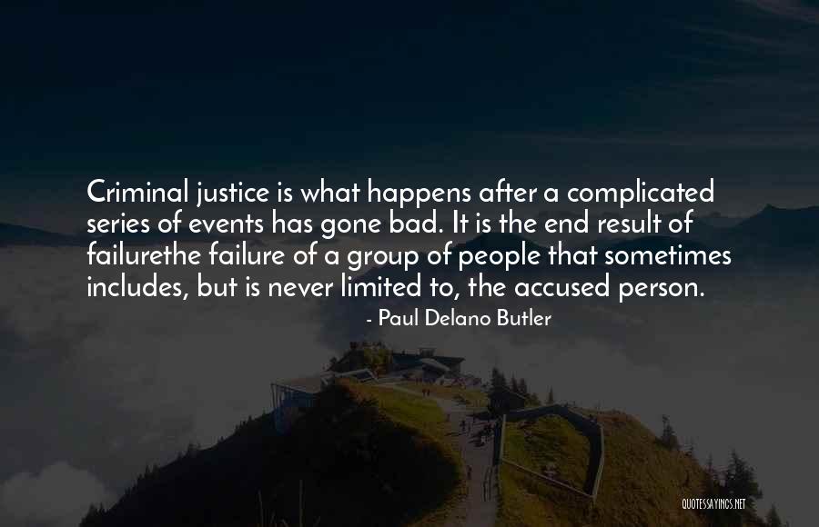 Paul Delano Butler Quotes 75858