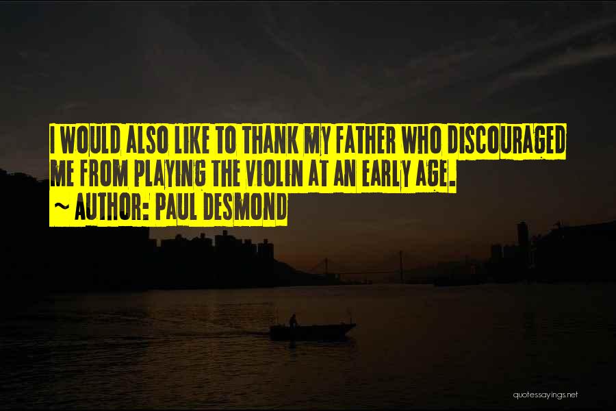 Paul Desmond Quotes 1840300