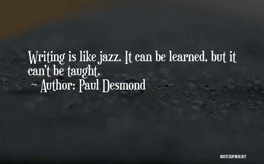 Paul Desmond Quotes 95747