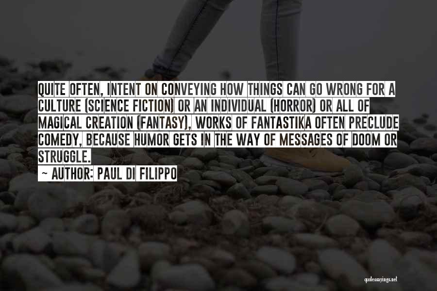 Paul Di Filippo Quotes 608672