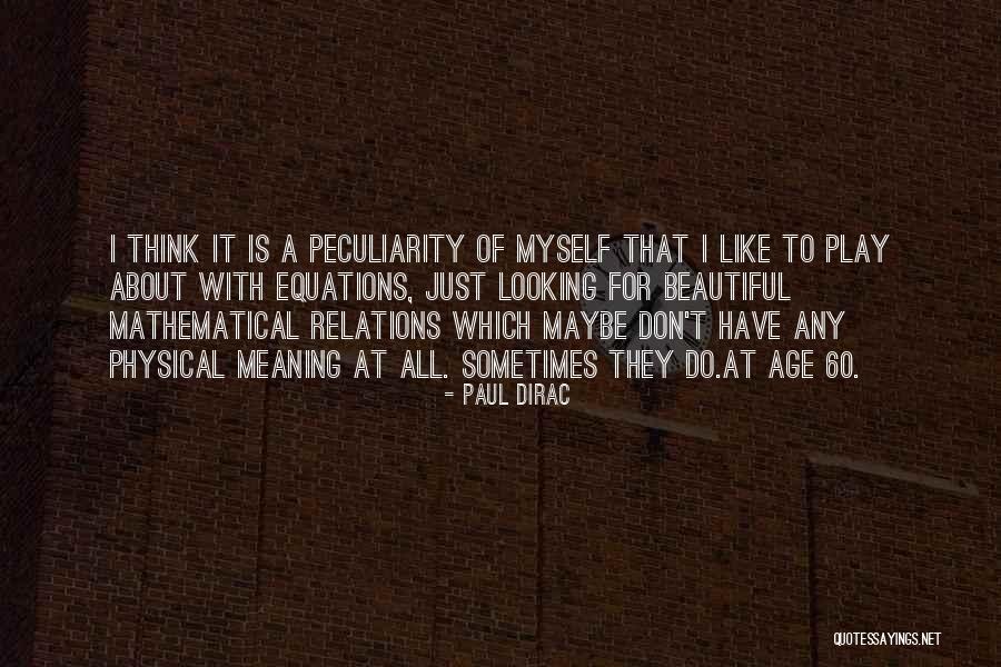 Paul Dirac Quotes 1618365