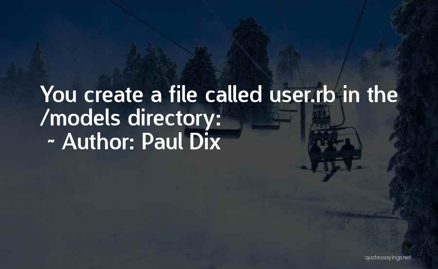 Paul Dix Quotes 1723848