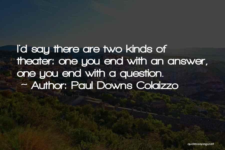 Paul Downs Colaizzo Quotes 1061277