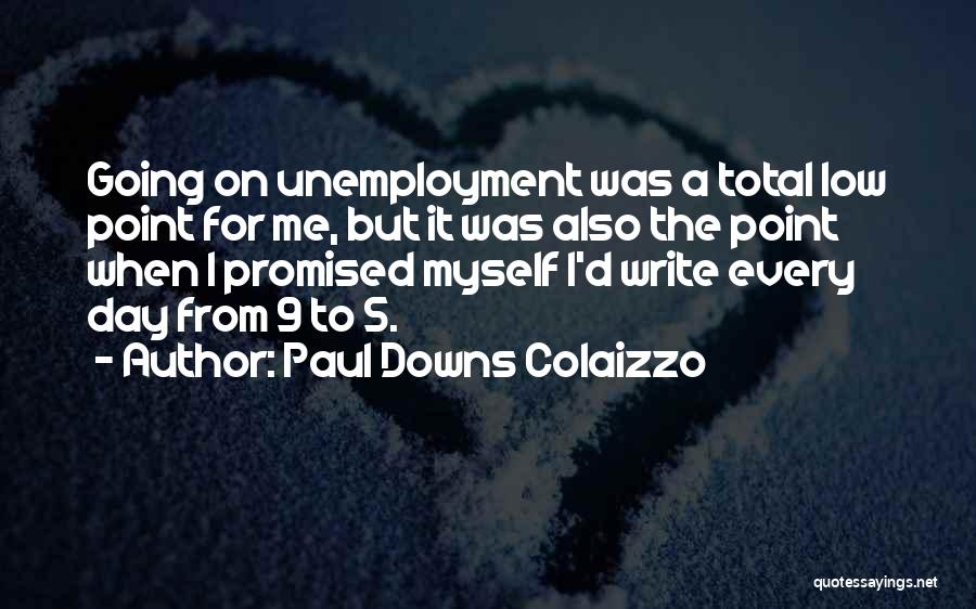 Paul Downs Colaizzo Quotes 1762823