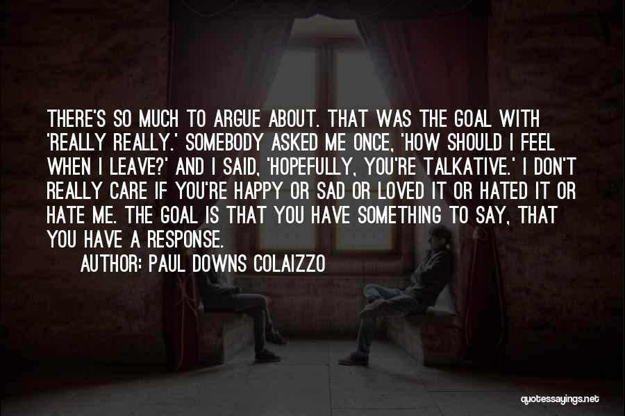 Paul Downs Colaizzo Quotes 1831541