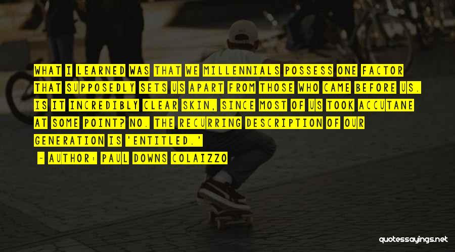 Paul Downs Colaizzo Quotes 1883628