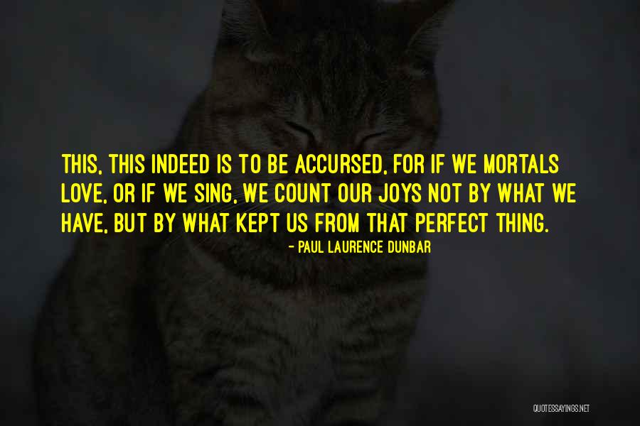Paul Dunbar Quotes By Paul Laurence Dunbar Paul Dunbar Quotes By Paul Laurence Dunbar