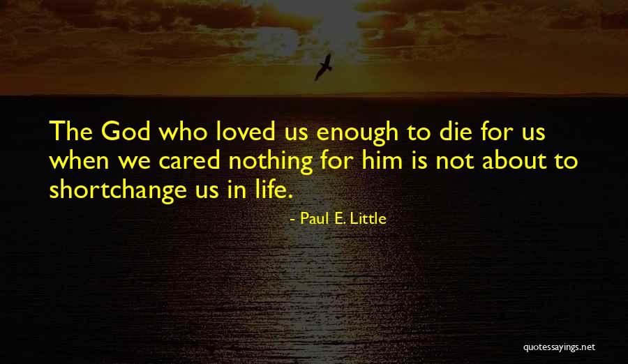 Paul E. Little Quotes 1820278