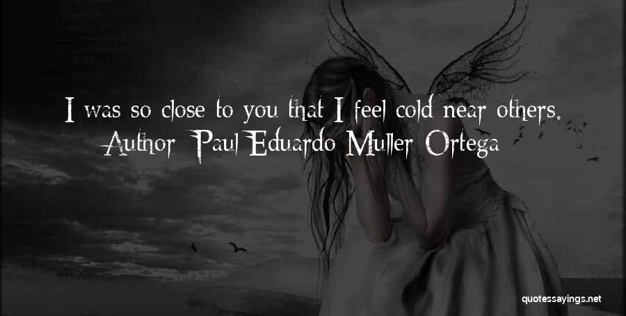 Paul Eduardo Muller-Ortega Quotes 2085854