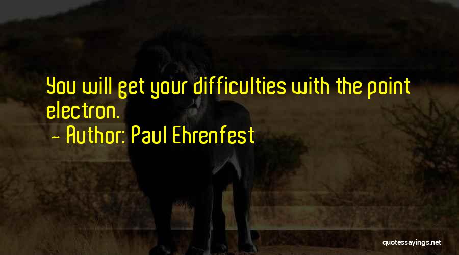 Paul Ehrenfest Quotes 910222