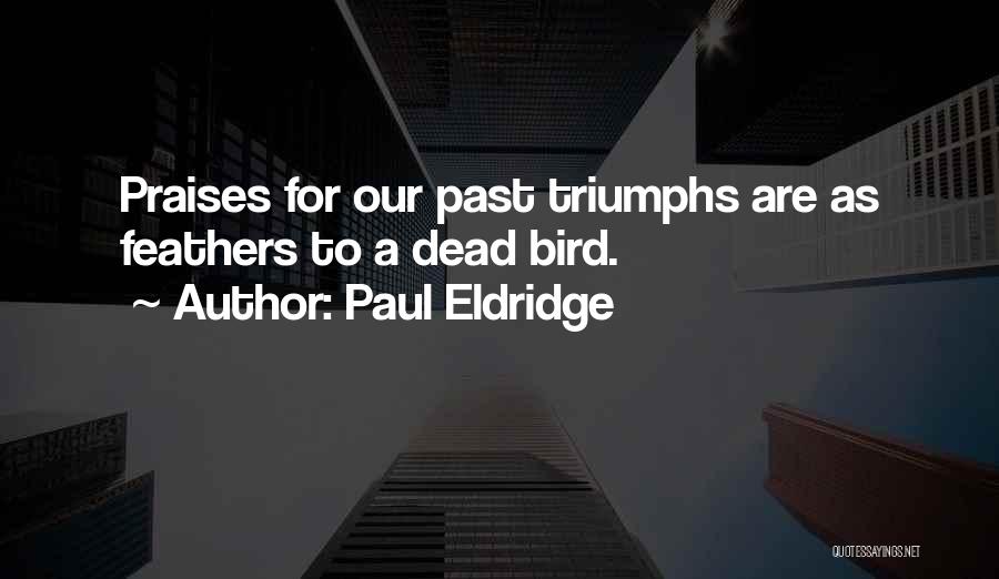 Paul Eldridge Quotes 615437