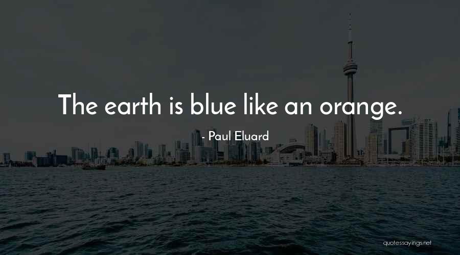 Paul Eluard Quotes 2260411