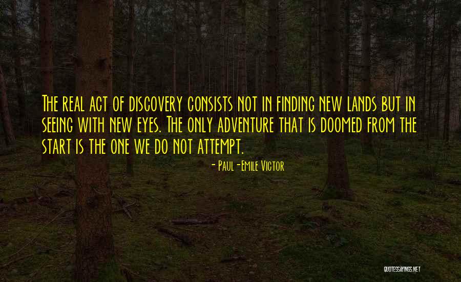 Paul-Emile Victor Quotes 301887 Paul-Emile Victor Quotes 301887