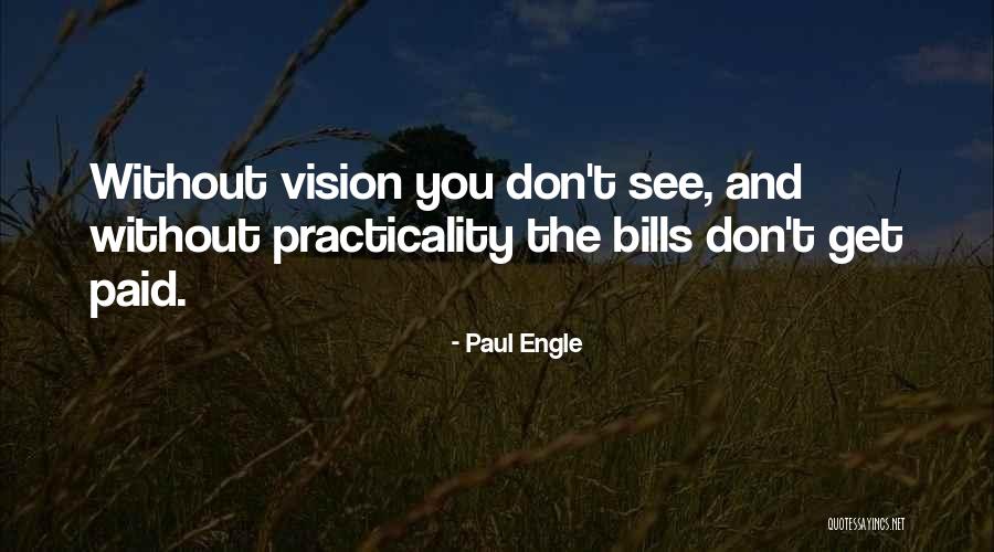 Paul Engle Quotes 1450366