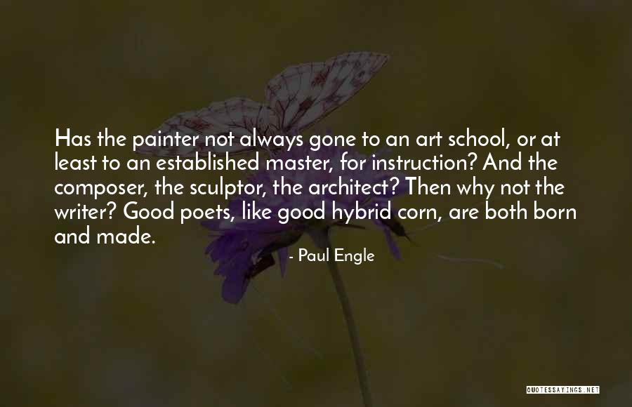 Paul Engle Quotes 1511468