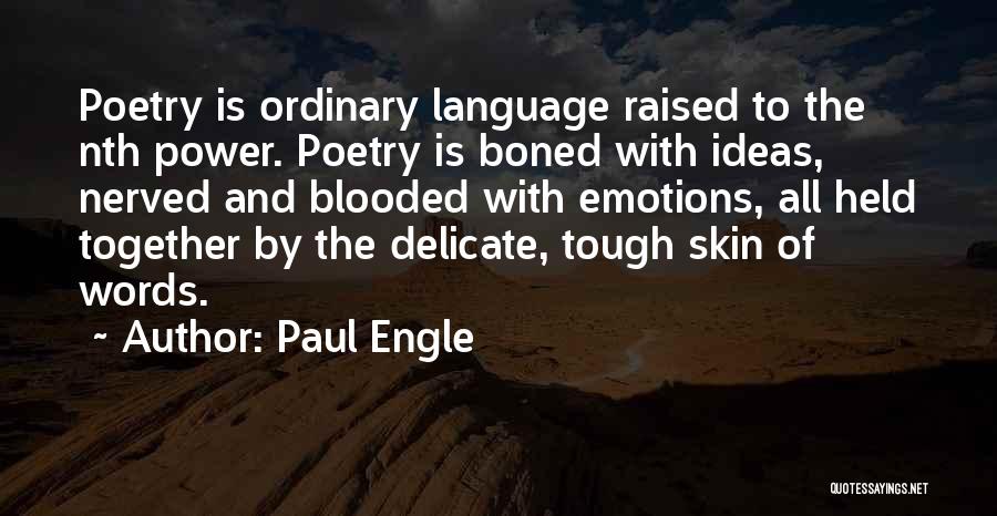 Paul Engle Quotes 1614544