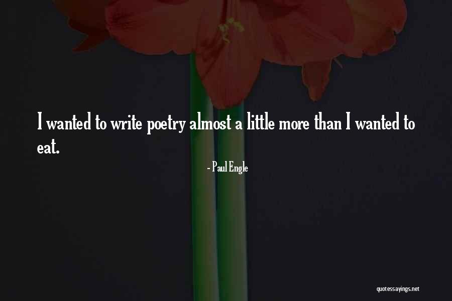 Paul Engle Quotes 635422 Paul Engle Quotes 635422