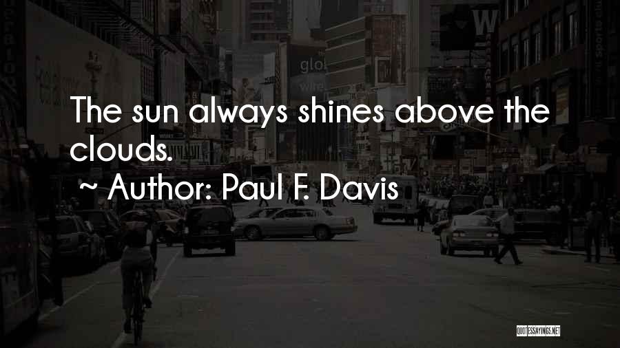 Paul F. Davis Quotes 1695102