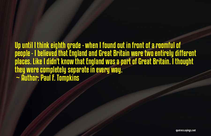 Paul F. Tompkins Quotes 682051