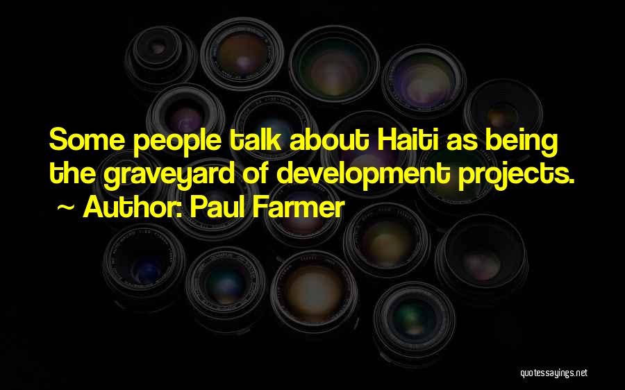 Paul Farmer Haiti Quotes By Paul Farmer