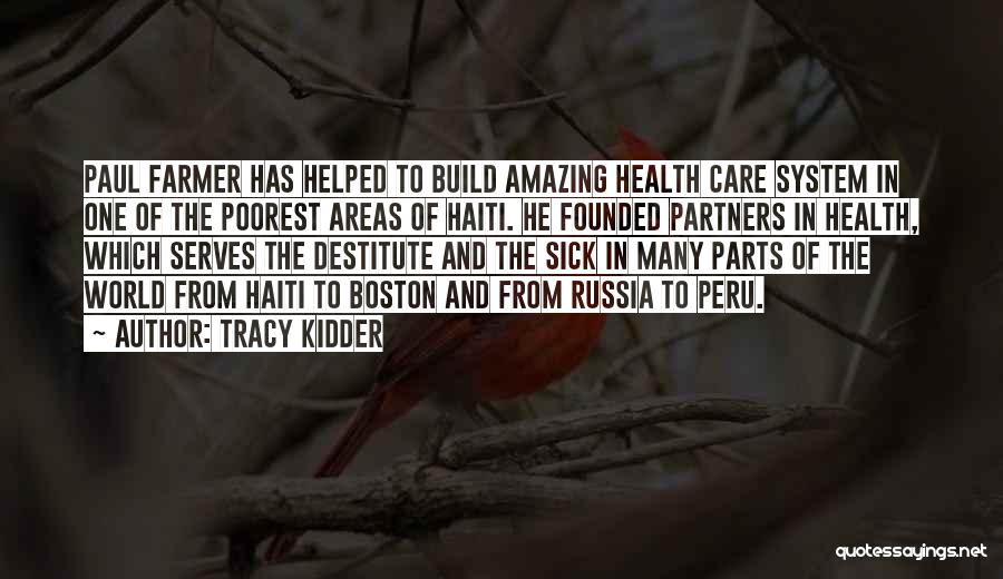 Paul Farmer Haiti Quotes By Tracy Kidder