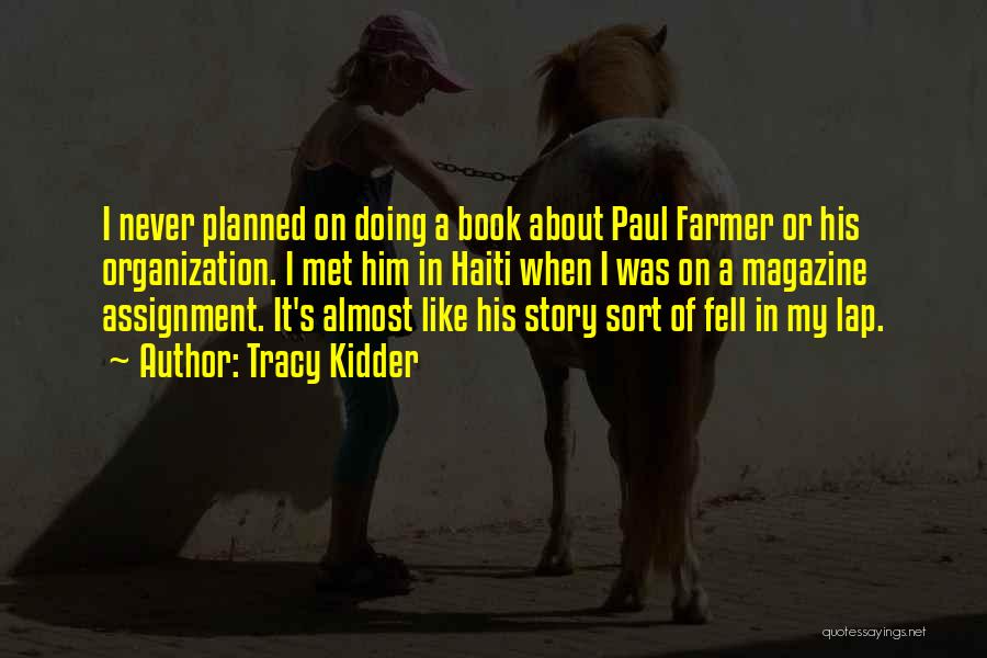 Paul Farmer Haiti Quotes By Tracy Kidder