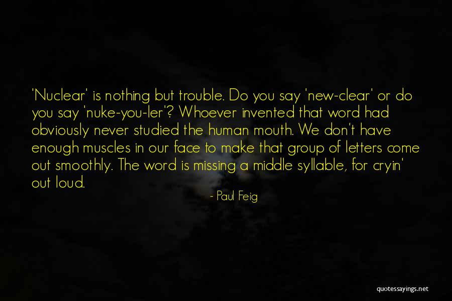 Paul Feig Quotes 1015490 Paul Feig Quotes 1015490