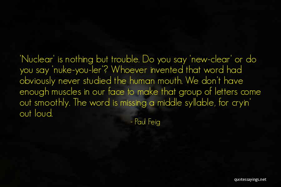 Paul Feig Quotes 1015490