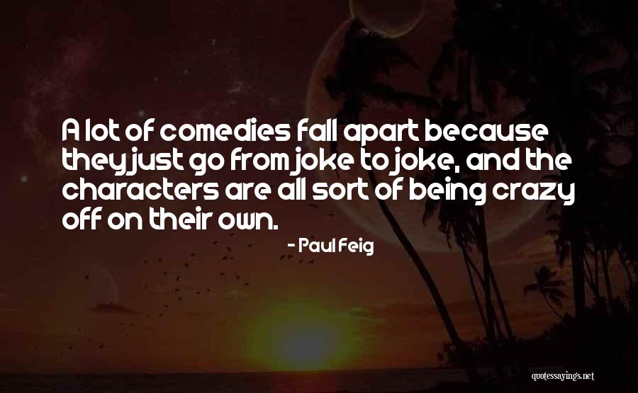 Paul Feig Quotes 1067519 Paul Feig Quotes 1067519
