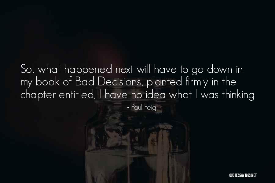 Paul Feig Quotes 1071013 Paul Feig Quotes 1071013