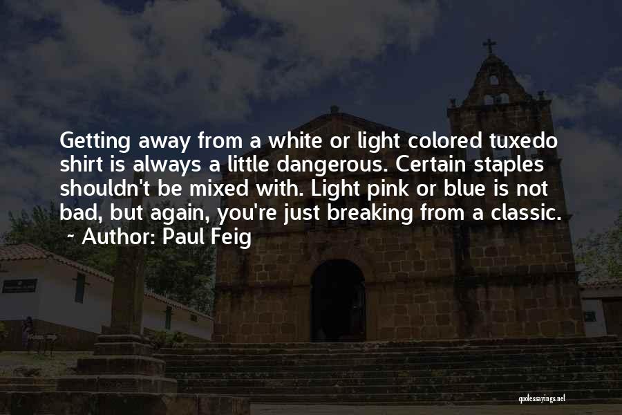 Paul Feig Quotes 155819