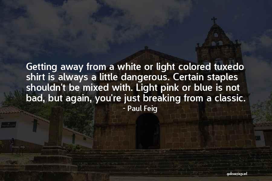 Paul Feig Quotes 155819 Paul Feig Quotes 155819
