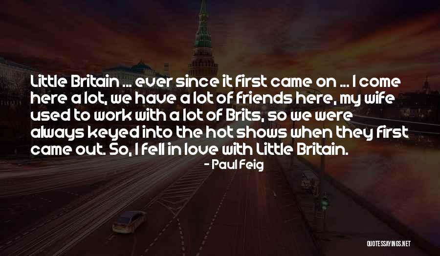 Paul Feig Quotes 1625863 Paul Feig Quotes 1625863