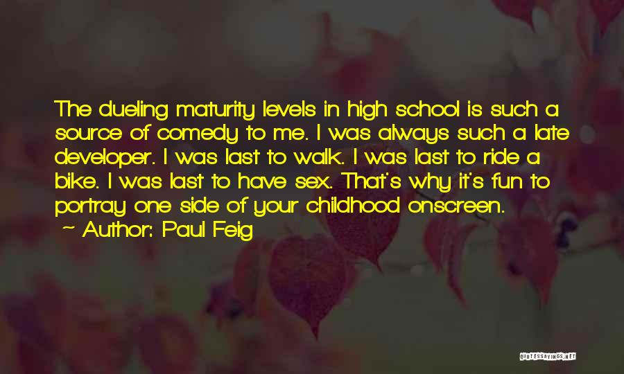 Paul Feig Quotes 1714626