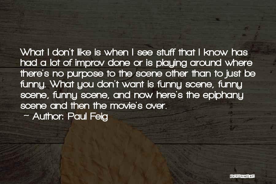 Paul Feig Quotes 2064427