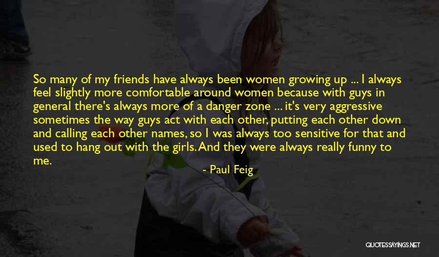 Paul Feig Quotes 2145922