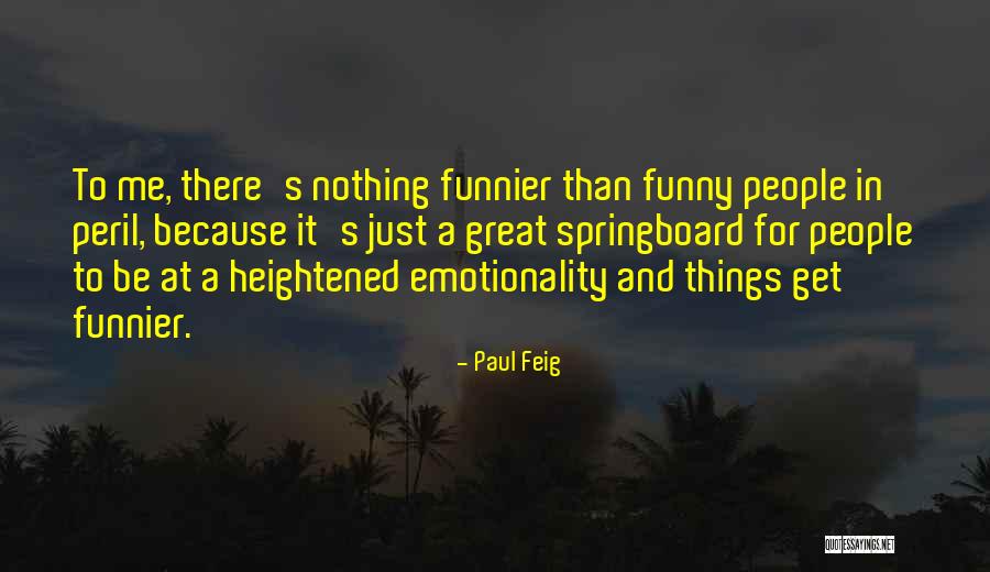 Paul Feig Quotes 216348 Paul Feig Quotes 216348