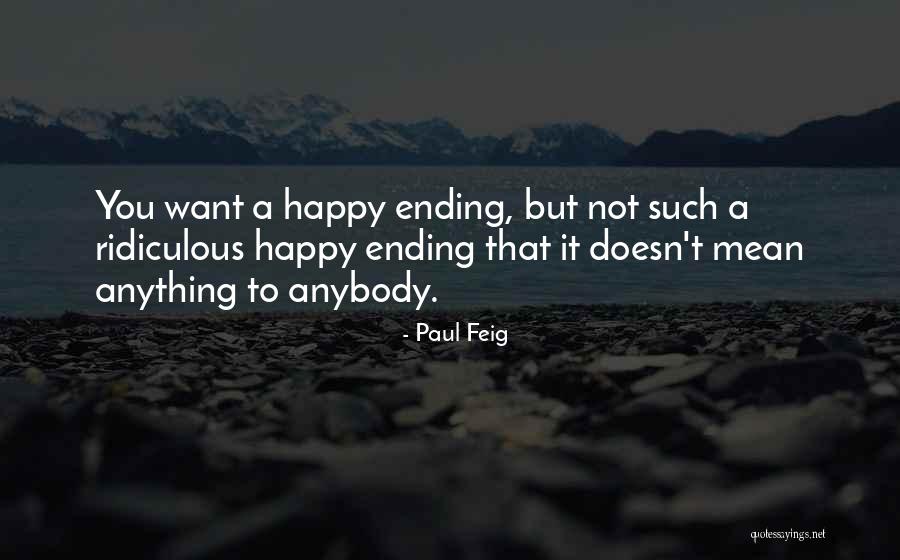 Paul Feig Quotes 2202591 Paul Feig Quotes 2202591