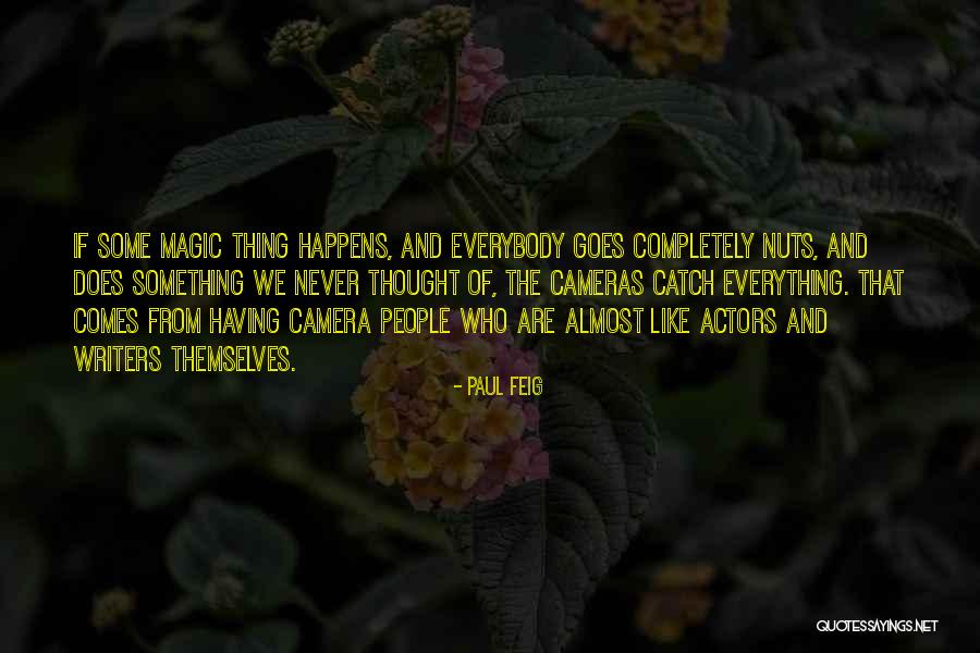 Paul Feig Quotes 276024 Paul Feig Quotes 276024
