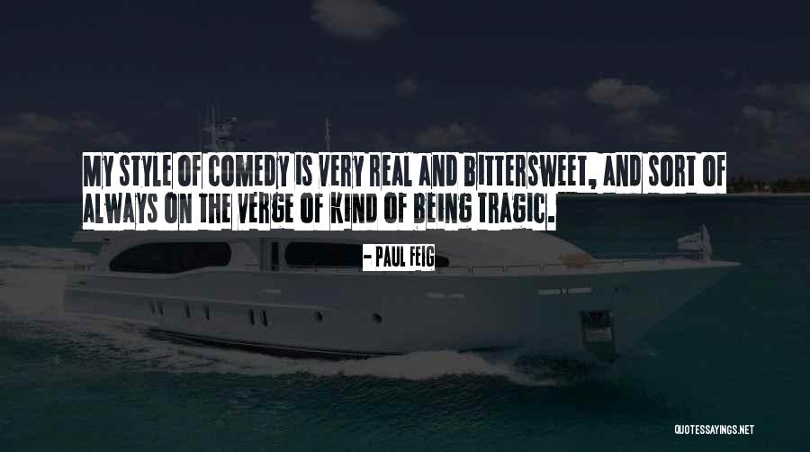 Paul Feig Quotes 411257 Paul Feig Quotes 411257