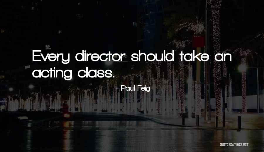 Paul Feig Quotes 440947 Paul Feig Quotes 440947