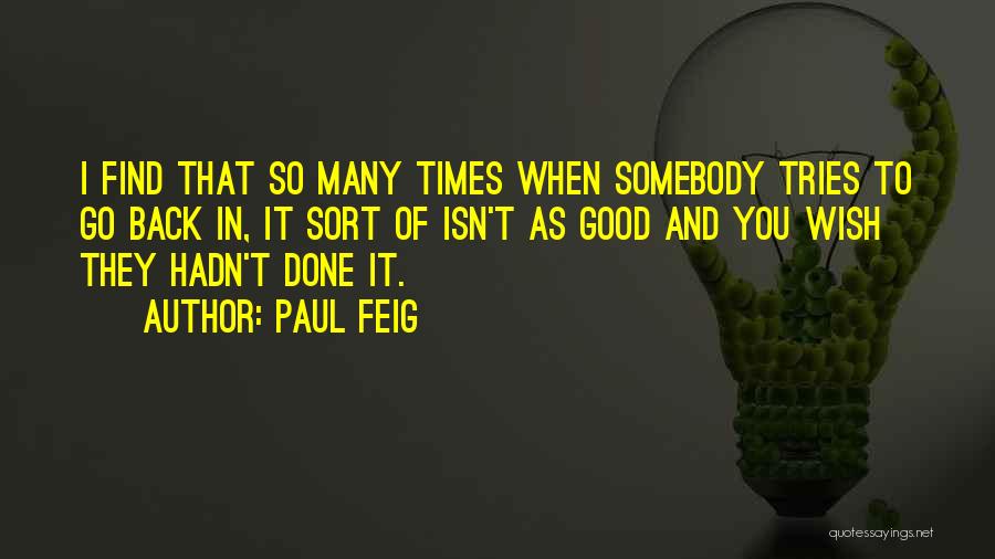 Paul Feig Quotes 503922
