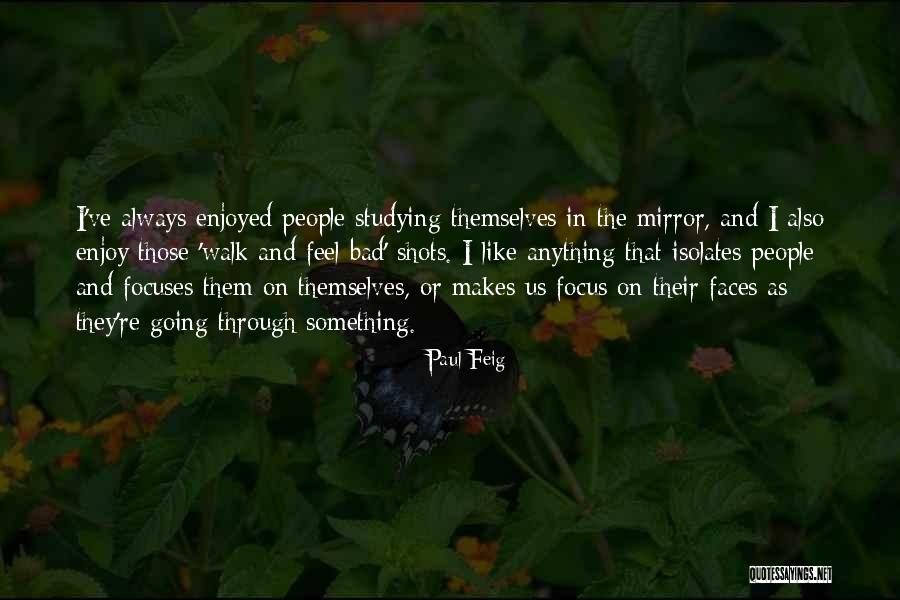 Paul Feig Quotes 844389 Paul Feig Quotes 844389