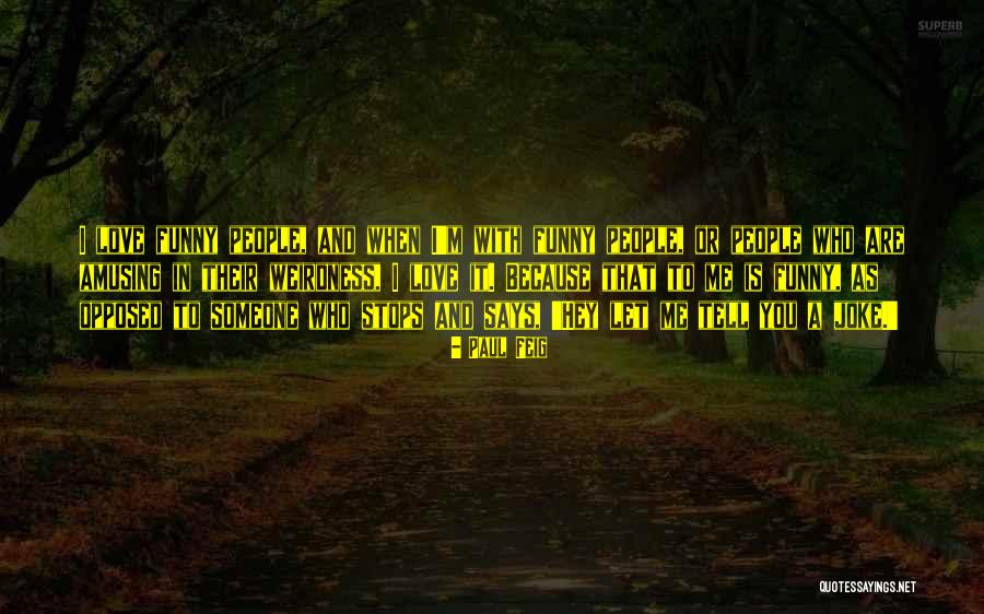 Paul Feig Quotes 846468 Paul Feig Quotes 846468
